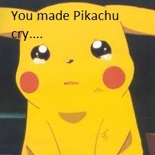  Girls do not make boys cry. Things like Pokemon the First Movie make men cry.