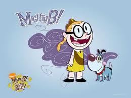  Mighty B. It's really weird and the girl is very crazy and creepy ._.