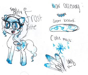 Name: Frost Bite
Race: Pegasus
Talent: Snowboarding
Cutie Mark: Snowflake
Personality: Loud, bubbly, a bit of a perfectionist, sometimes paranoid about stupid things, finds it hard to relate to some other ponies, otherwise giggly and happy.
Strongest Element: Laughter