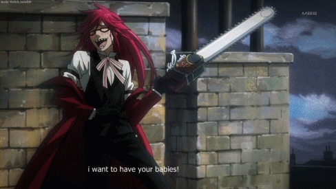Grell? he's obsessed with Sebby