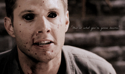 Oh, God...When I saw Jensen in this way in Supernatural, I was very scared...I couldn't look at him in the eyes...Dean was possessed by a demon and his eyes were black...Terrible O.O