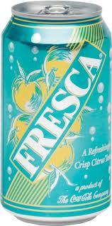  Besides coffee, if I had to choose a soft drink: Fresca the citrus one (they have a new look & new flavors too & they are all diet even if it does not say) made por The Coca-Cola Company, and first introduced in the United States in 1966. (& I like clubsoda)... I don't drink wine o anything anymore.