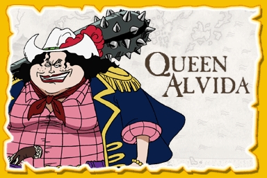  クイーン Alvida from One Piece. Although later in the series she became skinny and beautiful, but still before that she was really fat.