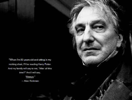  I've always wanted to meet Alan Rickman and hopefully I will one день but it's a long shot