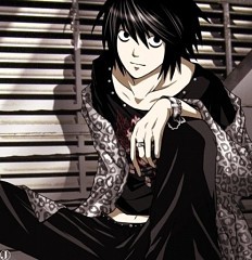 L.

Death Note was the first anime I watched (that was about two years ago) aside from Sailor Moon, which I really don't remember at all.

I was obsessed.

[i]Obsessed...[/i]