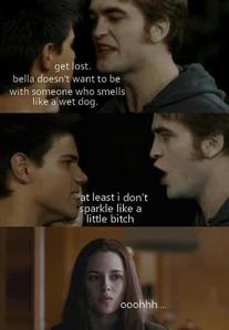  here's my funny quote featuring my baby as Edward and Jacob from Eclipse.Laugh away..lol<3