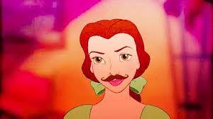 Belle with a mustache, WHAT UP?!?!?!?!