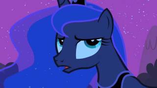  ((Im banished to the moon, with Princess Luna......wat.))