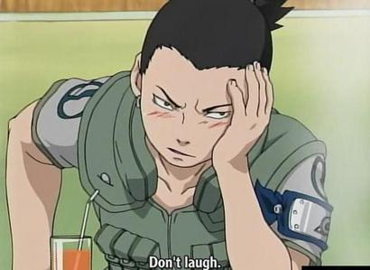  I would have to say Shikamaru because he's just awesome!