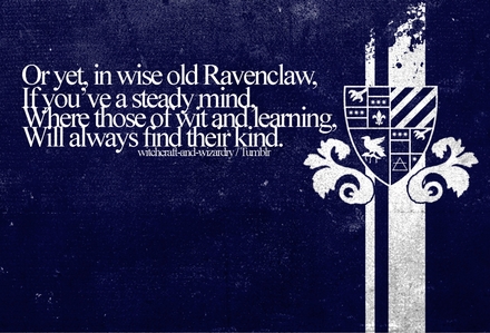  I would be a Ravenclaw.