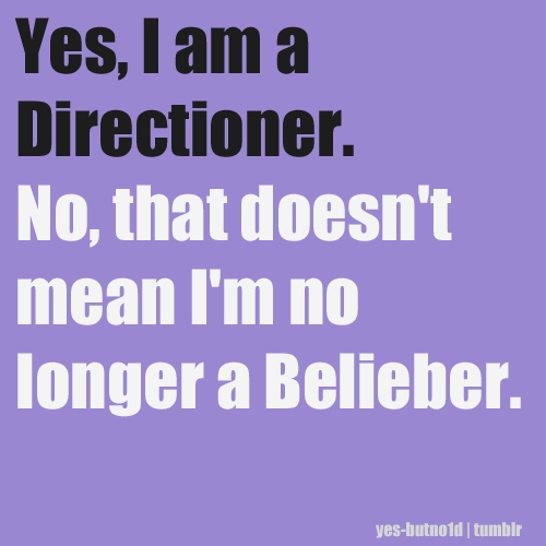  well the truth is that i have been a belieber for और years than a directioner. आप see, "One time" is "older' to say than "What makes आप beautiful" Only for this reason i will go for Justin Bieber. Of course this doesn't mean that it is impossible to be a dedicated Belieber and Directioner at the same right!!!!!!