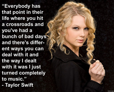  I like this quote from Taylor:)