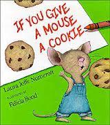  If You Give a mouse a Cookie