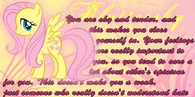  I got Fluttershy, and it's true about me. I have a cœur, coeur of or and am a good friend!