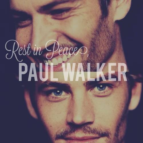  R.I.P Paul Walker!