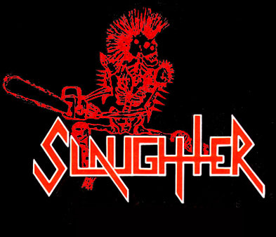  slaughter just like the band name