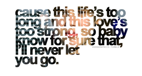 Never Let You Go.