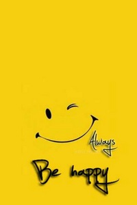  ya always be happy......