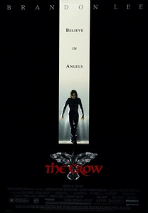  The Crow, I thought it was so good.