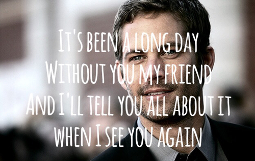 Since tomorrow,Nov.30 is the 2 year anniversary of Paul's death,here is Paul with words.We'll see you again<3