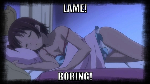  I agree Boku No Pico. atau in English My Pico is a gross and disturbing anime series. Even while cencored. I'd say the worst anime is Sleeping with Hinako. All it is,is about an anime girl sleeping in tempat tidur for the entire episode. Don't even get me started with Workout with Hinako. And Bath time with Hinako. If anda really wanna see an anime girl sleeping all day/night. Record your friend atau girlfriend sleeping in her Anime,Vocaloid female costume cosplay. Wait! Don't do that. Too creepy. I found out about this anime on a puncak, atas 10 boring anime video that The AnimeMan diposting on YouTube a while back. THere is really nothing going on in this Anime. Maybw just for your own pleasure and fetish though. Pic says it all about this series.