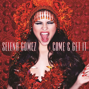  Selena Gomez Come And Get It Cover