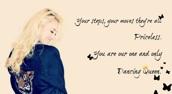 ɞ Your steps, your moves they're all priceless. You are our one and only Dancing Queen. ʚ