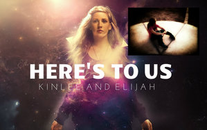  Ellie Goulding Here's To Us, Kinlee And Elijah
