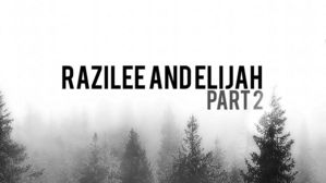  Razilee and Elijah Part 2 2020