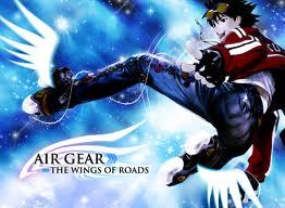 Air gear SO passed all of these just watch it and you'll see what i mean!