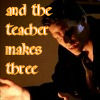Quote 1- and the teacher makes three.