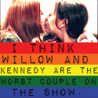 Category: Confessions
CAT #1 [I think Willow & Kennedy are the worst couple on the show.]