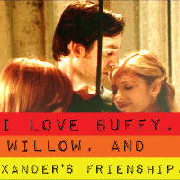 CAT #4 [I love Buffy, Willow, and Xander's friendship.]