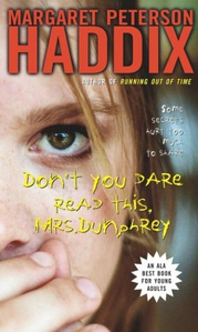 I like Don't u Dare Read This, Mrs. Dunphrey the best because of the journal format, and because th
