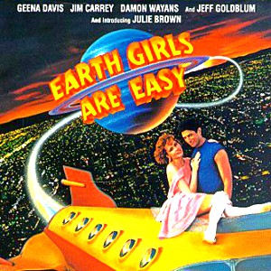 ngày 27 - A movie that is underrated I agree with Heathers, but Earth Girls are Easy is another un