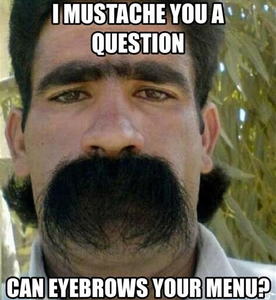 I mustache a question before we begin, people !!!!