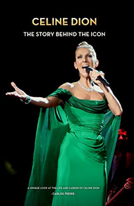  📚 14/50 "Celine Dion. The Story Behind The Icon" kwa Carlos Freire Punzón (2020)