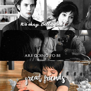  “It’s okay, Bella and I are going to be great friends.”