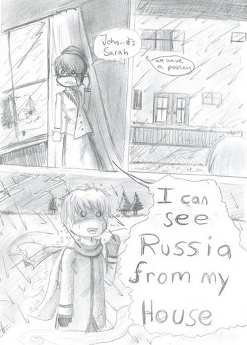  I can see Russia from my house!
