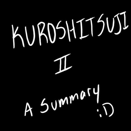  Kuroshitsuji 2 Episode Summary ~