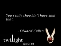 Twilight quotes 481-500 - twilight-series fan art