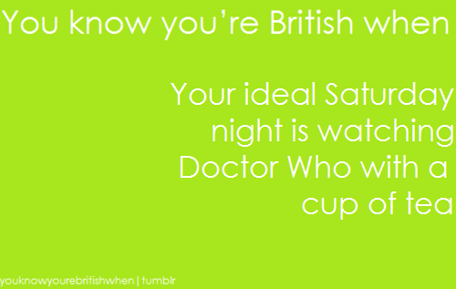 You know your british when .....