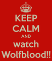 Keep Calm Fanart - wolfblood fan art