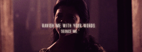  "Ravish me with your words"