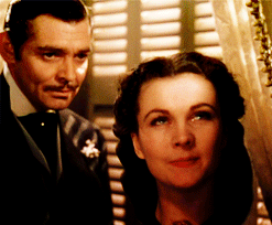  “You’re a fool, Rhett Butler, when u know I shall always love another man.”
