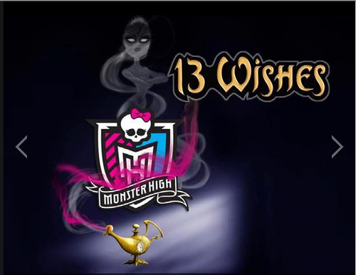  13 Wishes monster high special 2013