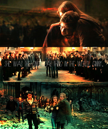  "Ginny, was the only real thing in the world"