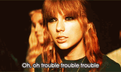  I Knew wewe Were Trouble.