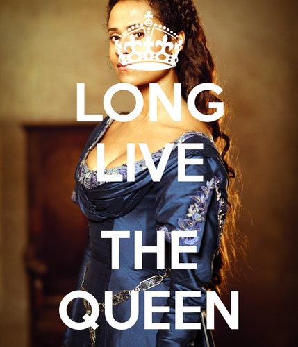  Long Live the Queen!