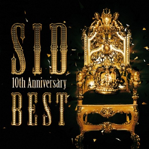  New Album「SID 10th Anniversary BEST」[CD+DVD -First Press Limited Edition-]